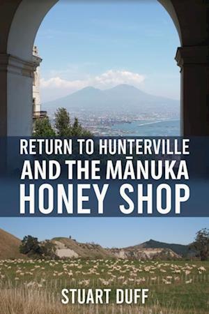 Return to Hunterville and the Manuka Honey Shop