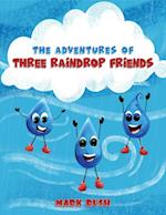 Adventures of Three Raindrop Friends