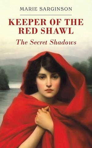 Keeper of the Red Shawl: The Secret Shadows