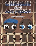 Charlie Ant 4: Ant Prison