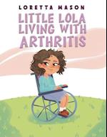 Little Lola: Living with Arthritis