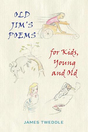 Old Jim's Poems for Kids, Young and Old