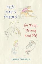 Old Jim's Poems for Kids, Young and Old