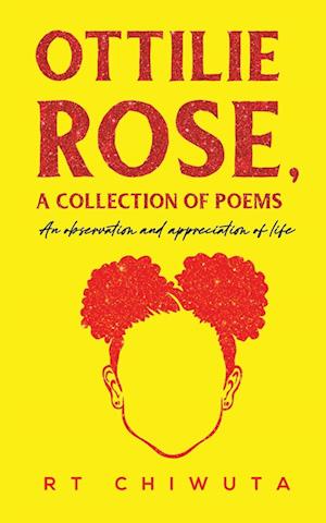 Ottilie Rose, A Collection of Poems