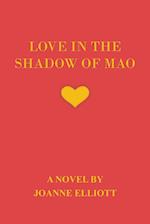 Love in the Shadow of Mao