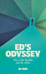 Ed's Odyssey How I Met Buddha and the Aliens