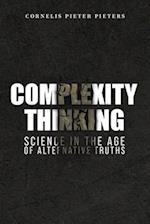 Complexity Thinking: Science in the Age of Alternative Truths