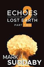 Echoes of a Lost Earth Part Two