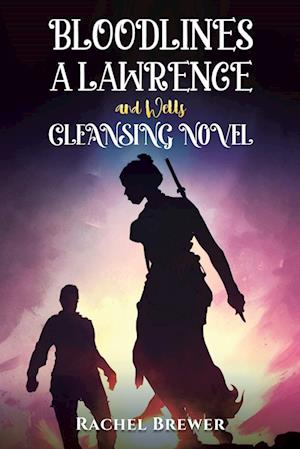 Bloodlines – A Lawrence and Wells Cleansing Novel