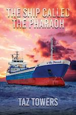 Ship Called Pharaoh