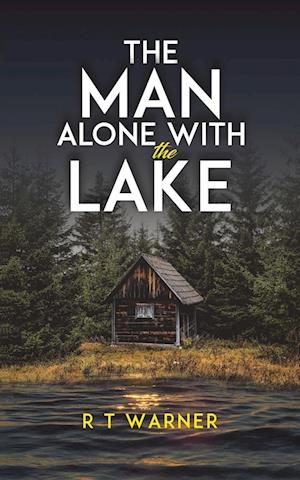 The Man Alone With the Lake