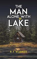 The Man Alone With the Lake