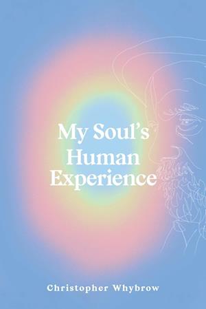 My Soul's Human Experience