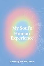 My Soul's Human Experience