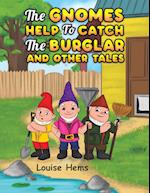 The Gnomes Help To Catch The Burglar And Other Tales