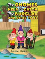 Gnomes Help To Catch Burglar And Other Tales