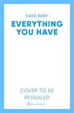 Everything You Have