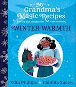 My Grandma's Magic Recipes: Winter Warmth