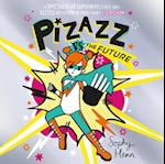 Pizazz vs The Future