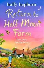 Return to Half Moon Farm Part #1