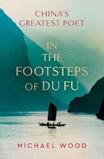In the Footsteps of Du Fu