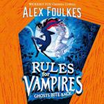 Rules for Vampires: Ghosts Bite Back