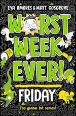 Worst Week Ever! Friday