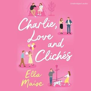 Charlie, Love and Cliches