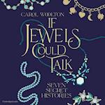 If Jewels Could Talk