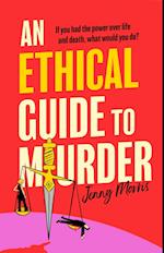 An Ethical Guide To Murder