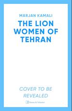 The Lion Women of Tehran