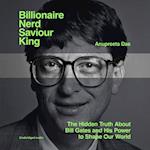 Billionaire, Nerd, Saviour, King