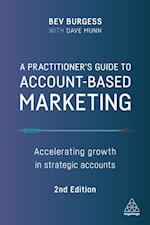 A Practitioner''s Guide to Account-Based Marketing