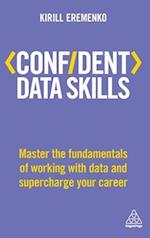 Confident Data Skills: Master the Fundamentals of Working with Data and Supercharge Your Career 