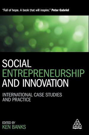 Social Entrepreneurship and Innovation: International Case Studies and Practice