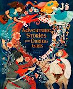 Adventure Stories for Daring Girls