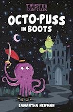 Twisted Fairy Tales: Octo-Puss in Boots