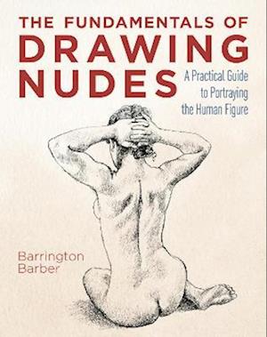 The Fundamentals of Drawing Nudes