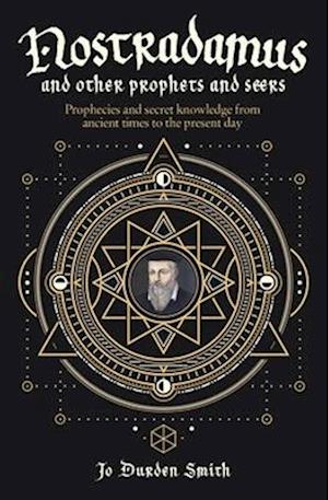 Nostradamus and Other Prophets and Seers