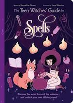 The Teen Witches' Guide to Spells