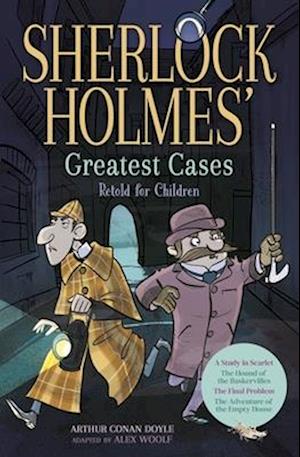 Sherlock Holmes' Greatest Cases Retold for Children