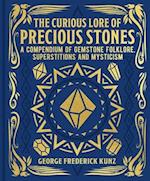 The Curious Lore of Precious Stones