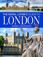 The Royal Lover's Guide to London