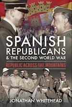 Spanish Republicans and the Second World War