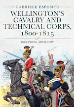 Wellington's Cavalry and Technical Corps, 1800-1815