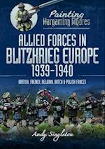 Painting Wargaming Figures: Allied Forces in Blitzkrieg Europe, 1939?1940