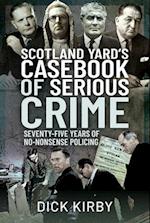 Scotland Yard's Casebook of Serious Crime