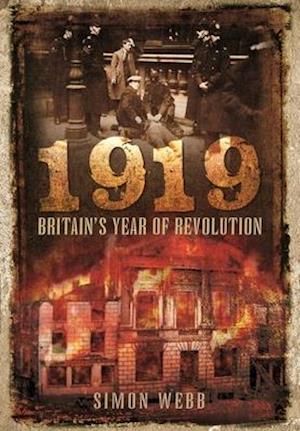 1919: Britain's Year of Revolution