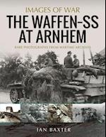 The Waffen SS at Arnhem