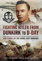 Fighting Hitler from Dunkirk to D-Day